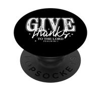 Give Thanks to the Lord Christian Shirt Psalm 136:1 Bible PopSockets Adhesive PopGrip