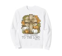 Give Thanks To The Lord Fall Christian Cross Thanksgiving Sweatshirt