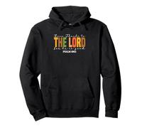 Give Thanks To The Lord For He Is Good Pullover Hoodie