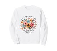 Give Thanks To The Lord Psalm 136:1 Floral Scripture Verse Sweatshirt