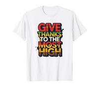 Give Thanks to The Most High T-Shirt