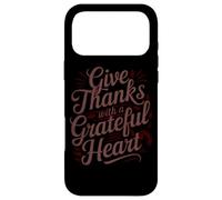 Give Thanks With A Grateful Heart Case for iPhone 17 Pro Max