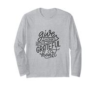 Give Thanks with a Grateful Heart Long Sleeve T-Shirt
