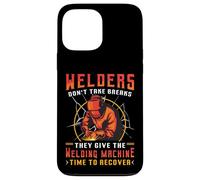 Give The Welding Machine Time To Recover - Funny Welder Case for iPhone 13 Pro Max