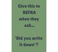 Give this to Defra when they ask....Did you write it down? Paperback Notebook. 150 Lined Pages. Farming Notebook. Record Keeping for Farmers. Farming Gift Ideas. Farm Records.