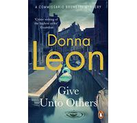 Give Unto Others (A Commissario Brunetti Mystery)