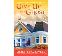Give Up the Ghost: 6 (Haunted Home Renovation)