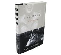 Give Us a Kiss: A Country Noir