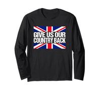 Give us our country back Long Sleeve T-Shirt