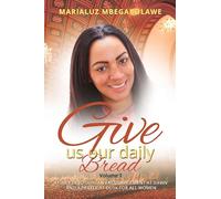 Give us our daily BREAD: Healthy mind, healthy spirit: Volume 1