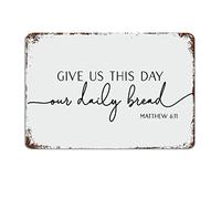 Give Us This Day Our Daily Bread Signs with Funny Sayings Motivational Wall Art Rustic Decorations Housewarming Gift 8"x12"