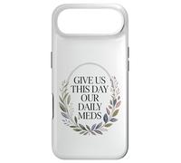 Give Us This Day Our Daily Meds - Funny Mental Health Quote Case for iPhone Air