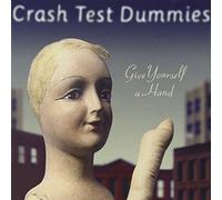 Give Yourself a Hand by Crash Test Dummies