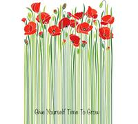 Give yourself time to grow - writing journal: 90 GSM, Ruled, Paperback