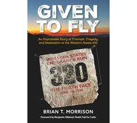 Given To Fly: An Improbable Story of Triumph, Tragedy, and Realization at the Western States 100