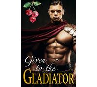 Given to the Gladiator