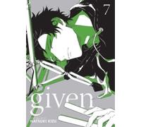 Given, Vol. 7 : Volume 7