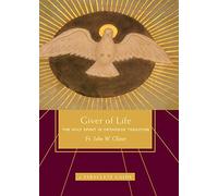 Giver of Life: The Holy Spirit in Orthodox Tradition (Paraclete Guide)