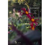 Giverny - A Year in the Garden - Terri Weifenbach