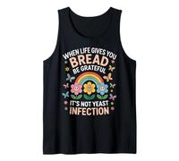 Gives You Bread Funny Inappropriate Humor Yeast Infection Tank Top