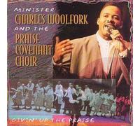 Givin Up the Praise by Charles Woolfork & Praise Covenant Choir (1994-06-21)