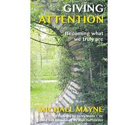 Giving Attention: Becoming what we truly are