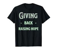 Giving Back Raising Hope Community Support Message Quote T-Shirt