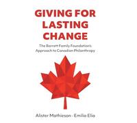 Giving For Lasting Change: The Barrett Family Foundation's Approach to Canadian Philanthropy