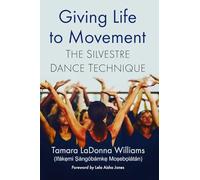 Giving Life to Movement: The Silvestre Dance Technique – McFarland