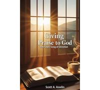 Giving Praise to God: The Soul’s Song of Devotion