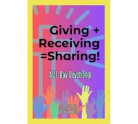 Giving + Receiving = Sharing: A 31-Day Devotional