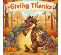 Giving Thanks: A Dragon Tale (A Dragon Tale Series)