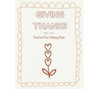 Giving Thanks Coloring Book: Part 1 of 2 (Affirmations Coloring Books)
