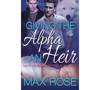 Giving the Alpha an Heir (MM Omega Mpreg Romance) (The New Detroit Wolves)