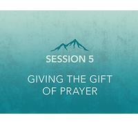 Giving the Gift of Prayer