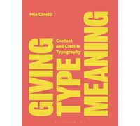 Giving Type Meaning: Context and Craft in Typography