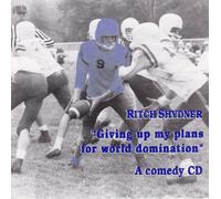 Giving Up My Plans for World Domination: A Comedy CD