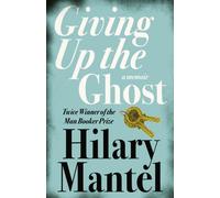 Giving up the Ghost : A Memoir