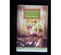 Giving Up the Ghost: A Memoir