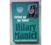 [(Giving Up the Ghost)] [Author: Hilary Mantel] published on (June, 2004)