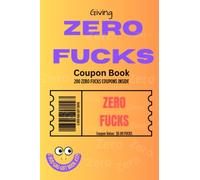 Giving Zero Fucks: G Hud Gag Gift Book #229