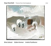Giya Kancheli: Themes from the Songbook