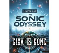 Giza Is Gone: "Unveiling the Sonic Odyssey"