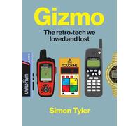 Gizmo: The retro-tech we loved and lost