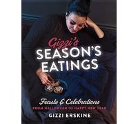 Gizzi's Season's Eatings: Feasts & Celebrations from Halloween to Happy New Year