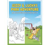 Gizzy & Lucky at the Park: Big & Easy Coloring Pages for Kids Ages 3-8 (Gizzy & Lucky Adventures)
