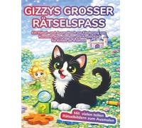 Gizzys großer Rätselspaß: Ein liebevolles Rätsel- und Ausmalbuch zur Förderung von Konzentration, Denken und Kreativität | Ab 4 Jahren