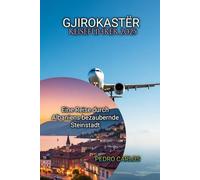 GJIROKASTËR REISEFÜHRER 2025