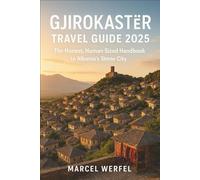 Gjirokastër Travel Guide 2025: The Honest, Human-Sized Handbook to Albania’s Stone City