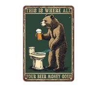 GJXFTPTTBD Retro Bear Tin Signs This is Where All Your Money Goes Vintage Beer Metal Sign Wall Decor Funny Aesthetic Poster Decorative Painting Hanging on Wall Store Office 12 * 8in